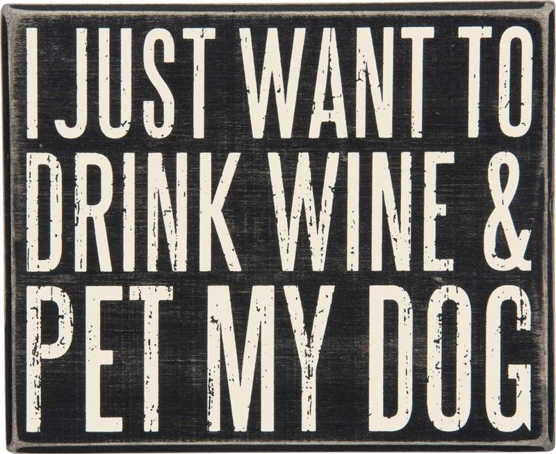 Primitives by Kathy Classic Box Sign  Wine and Pet My Dog - Image 1